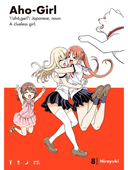 Title details for Aho-Girl: a Clueless Girl, Volume 8 by HIROYUKI - Wait list